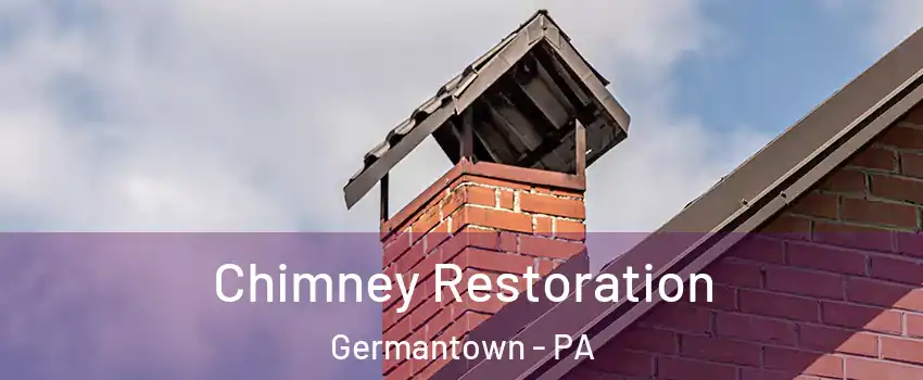 Chimney Restoration Germantown - PA