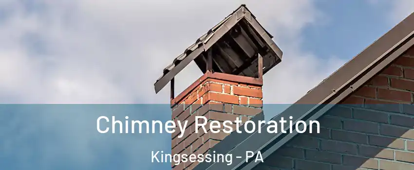 Chimney Restoration Kingsessing - PA