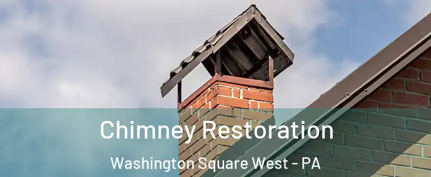 Chimney Restoration Washington Square West - PA