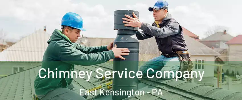 Chimney Service Company East Kensington - PA