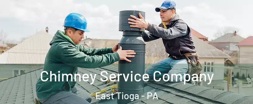 Chimney Service Company East Tioga - PA