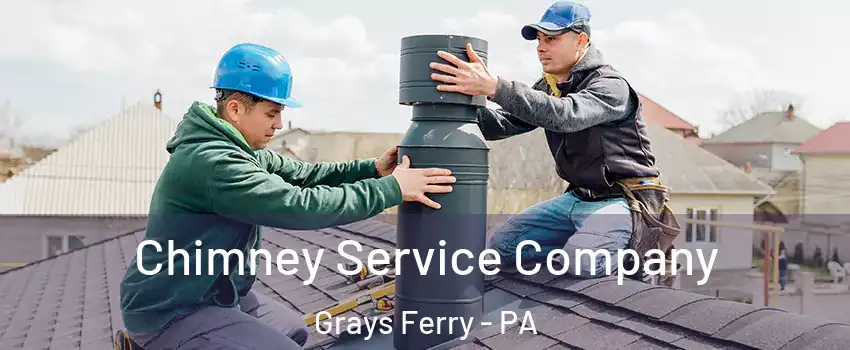 Chimney Service Company Grays Ferry - PA