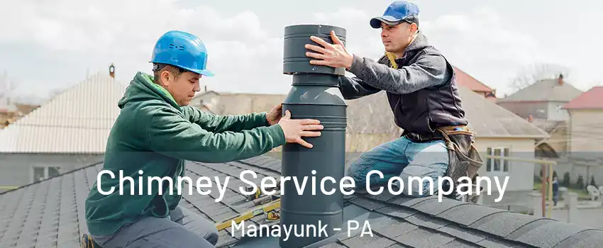 Chimney Service Company Manayunk - PA