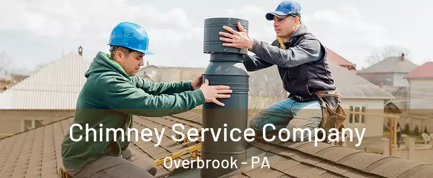 Chimney Service Company Overbrook - PA
