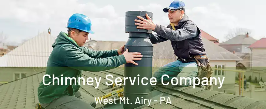 Chimney Service Company West Mt. Airy - PA
