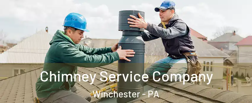 Chimney Service Company Winchester - PA