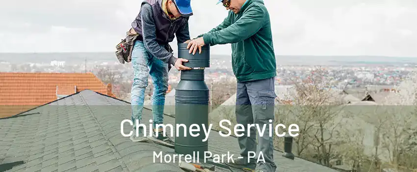 Chimney Service Morrell Park - PA