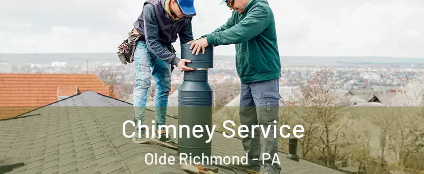 Chimney Service Olde Richmond - PA