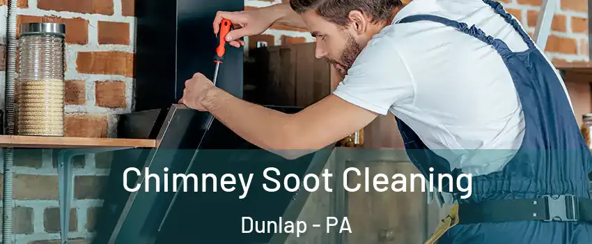 Chimney Soot Cleaning Dunlap - PA