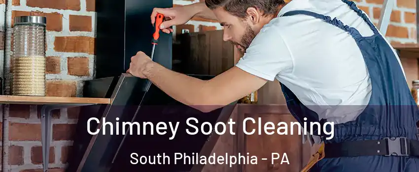 Chimney Soot Cleaning South Philadelphia - PA