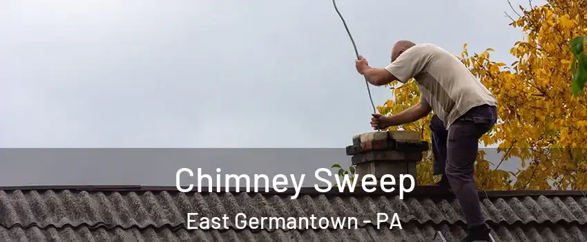 Chimney Sweep East Germantown - PA