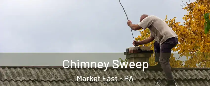 Chimney Sweep Market East - PA