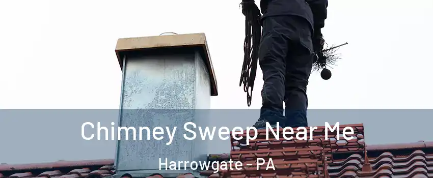 Chimney Sweep Near Me Harrowgate - PA