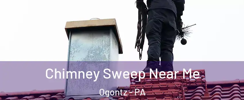 Chimney Sweep Near Me Ogontz - PA