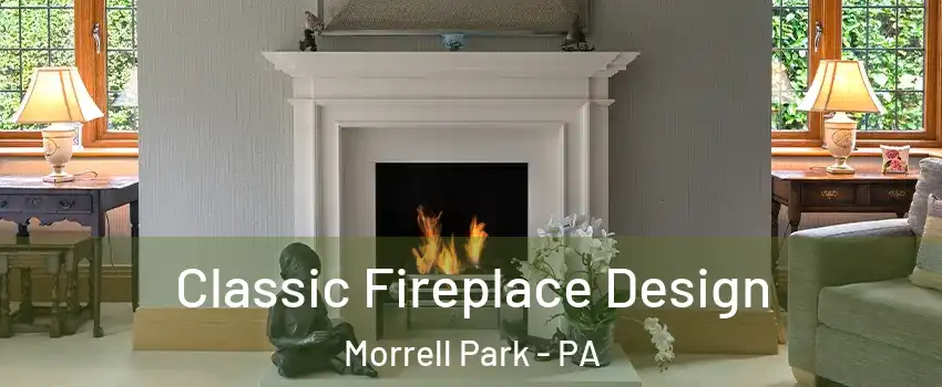 Classic Fireplace Design Morrell Park - PA