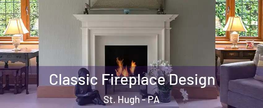 Classic Fireplace Design St. Hugh - PA