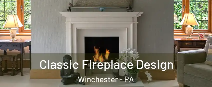 Classic Fireplace Design Winchester - PA