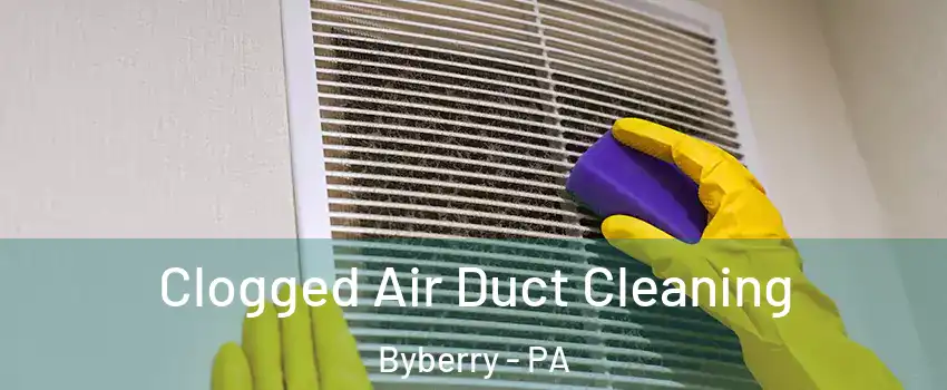 Clogged Air Duct Cleaning Byberry - PA