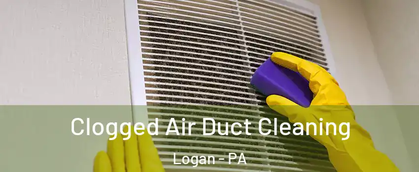 Clogged Air Duct Cleaning Logan - PA