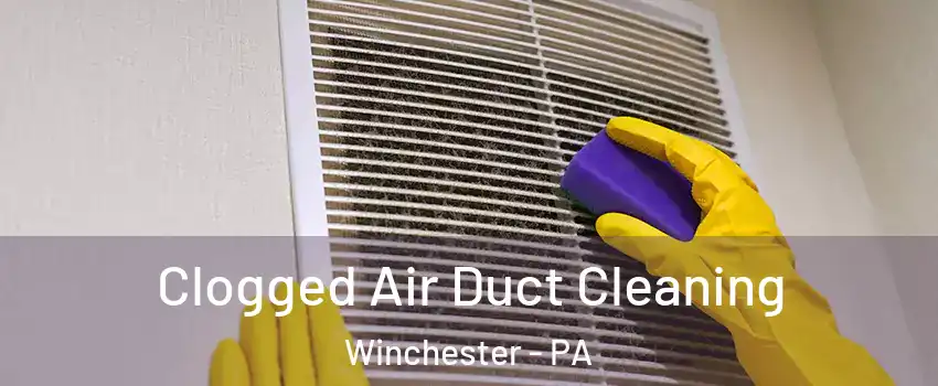 Clogged Air Duct Cleaning Winchester - PA