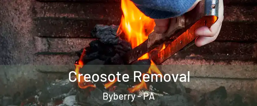Creosote Removal Byberry - PA