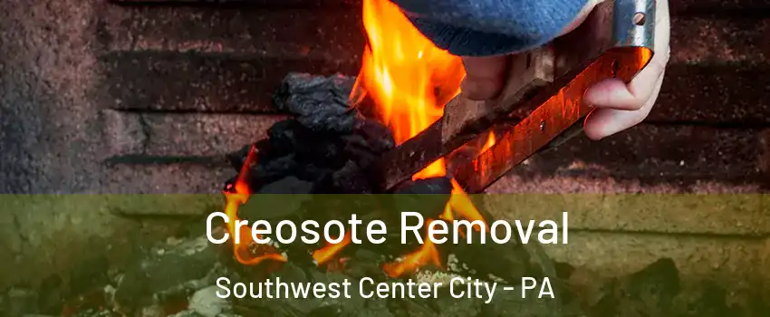 Creosote Removal Southwest Center City - PA