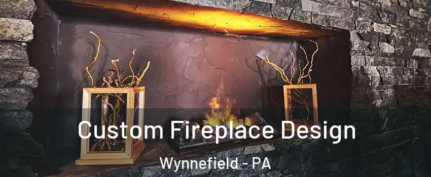 Custom Fireplace Design Wynnefield - PA