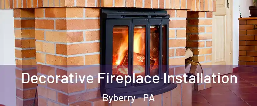 Decorative Fireplace Installation Byberry - PA
