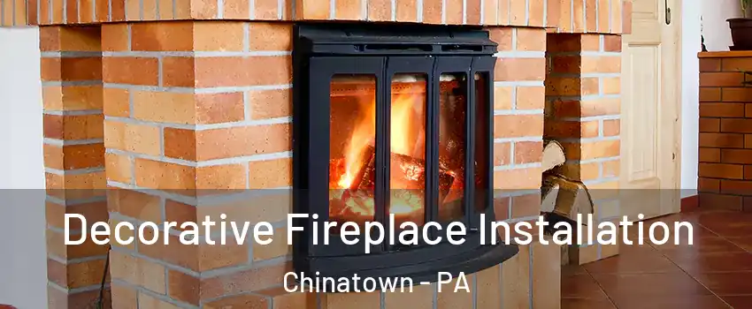 Decorative Fireplace Installation Chinatown - PA