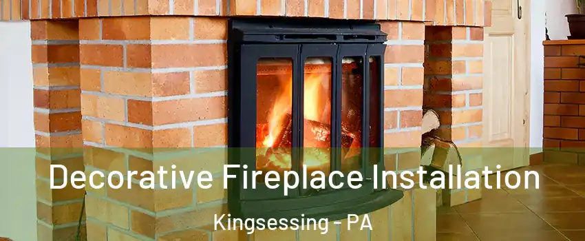 Decorative Fireplace Installation Kingsessing - PA