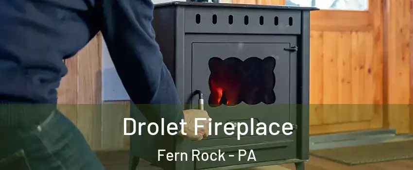 Drolet Fireplace Fern Rock - PA