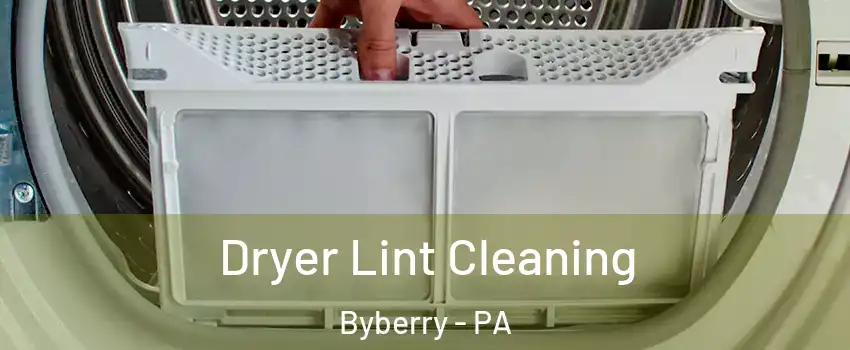 Dryer Lint Cleaning Byberry - PA