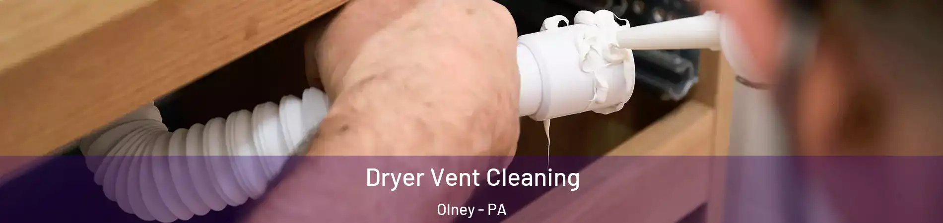 Dryer Vent Cleaning Olney - PA