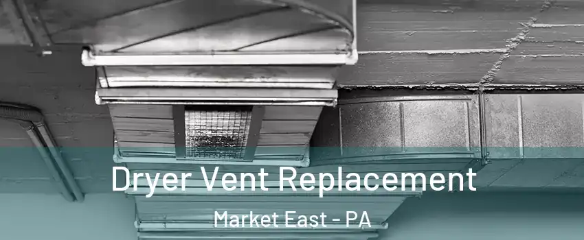 Dryer Vent Replacement Market East - PA