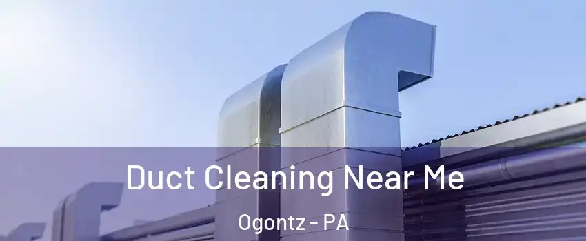 Duct Cleaning Near Me Ogontz - PA