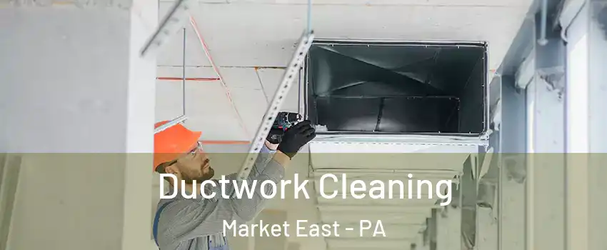 Ductwork Cleaning Market East - PA