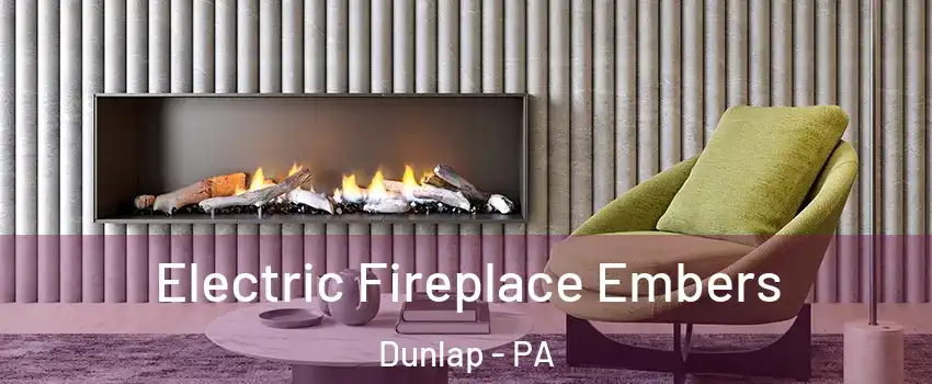 Electric Fireplace Embers Dunlap - PA