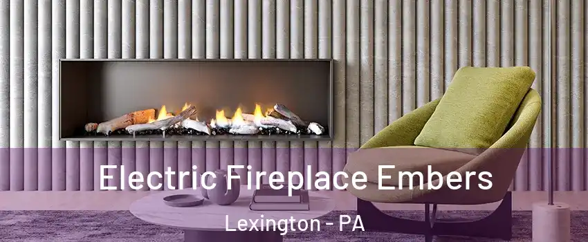 Electric Fireplace Embers Lexington - PA