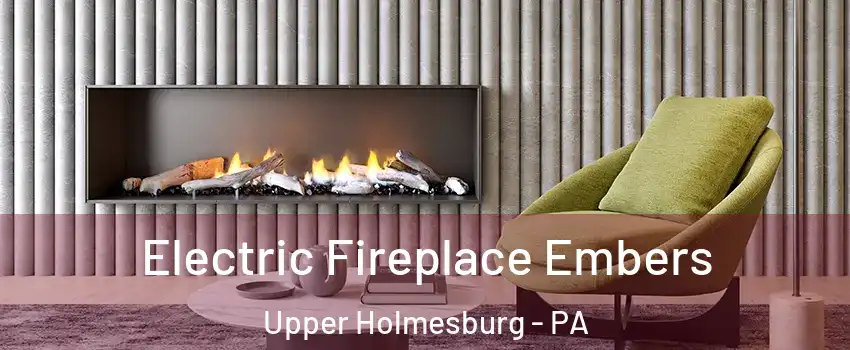 Electric Fireplace Embers Upper Holmesburg - PA