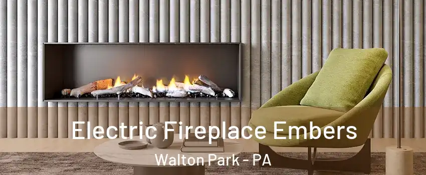 Electric Fireplace Embers Walton Park - PA