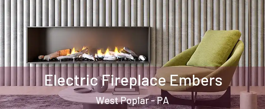 Electric Fireplace Embers West Poplar - PA