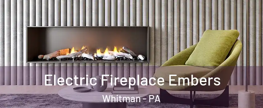 Electric Fireplace Embers Whitman - PA