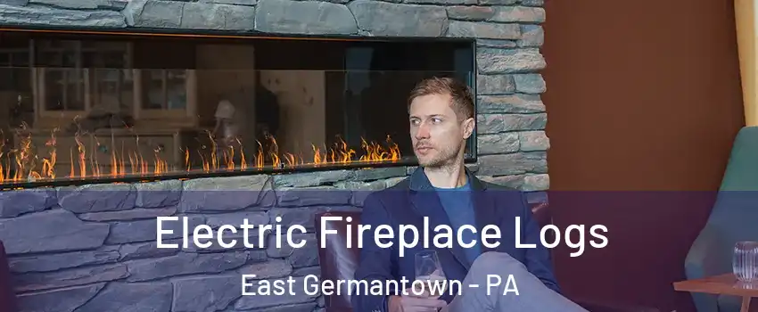 Electric Fireplace Logs East Germantown - PA