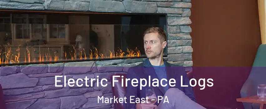 Electric Fireplace Logs Market East - PA
