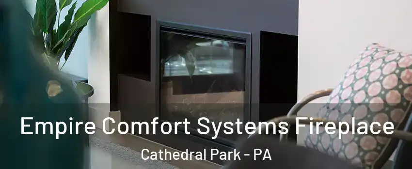 Empire Comfort Systems Fireplace Cathedral Park - PA