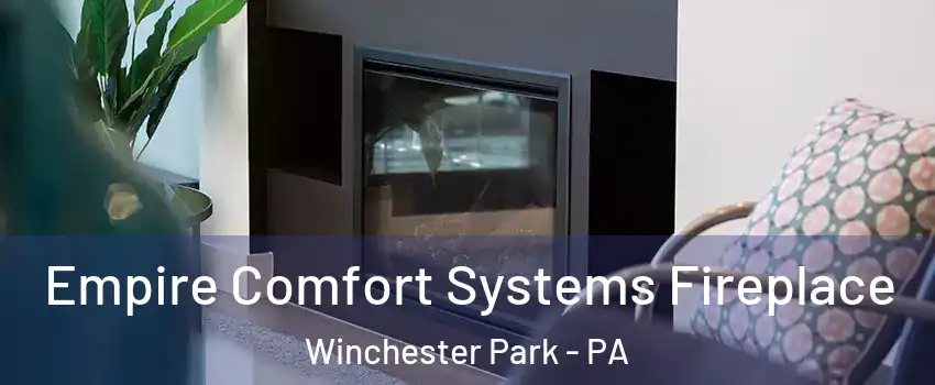 Empire Comfort Systems Fireplace Winchester Park - PA