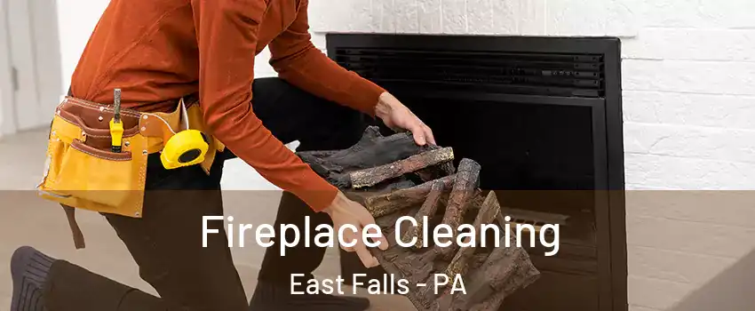 Fireplace Cleaning East Falls - PA