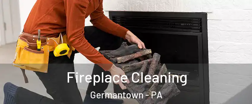 Fireplace Cleaning Germantown - PA