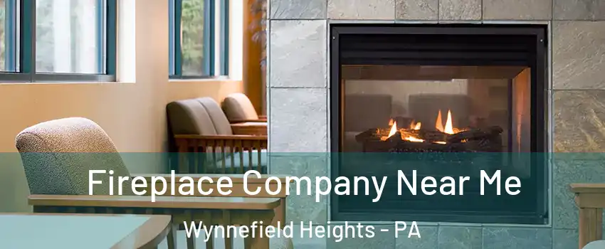 Fireplace Company Near Me Wynnefield Heights - PA