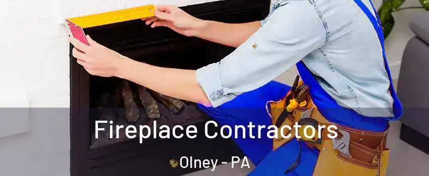 Fireplace Contractors Olney - PA